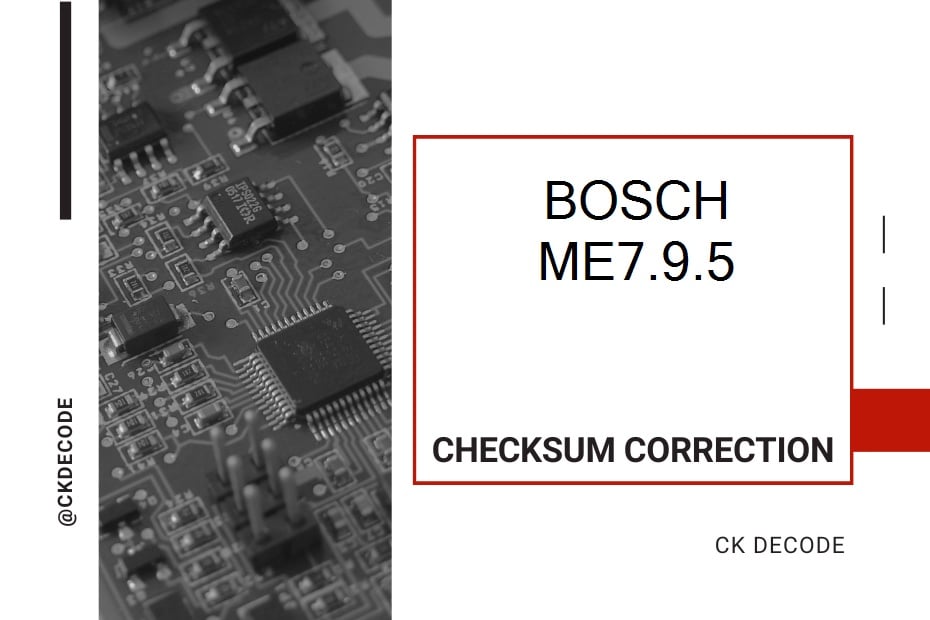 BOSCH ME7.9.5 checksum correction