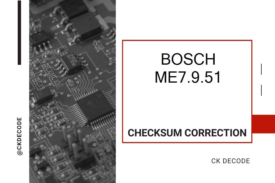 BOSCH ME7.9.51 checksum correction