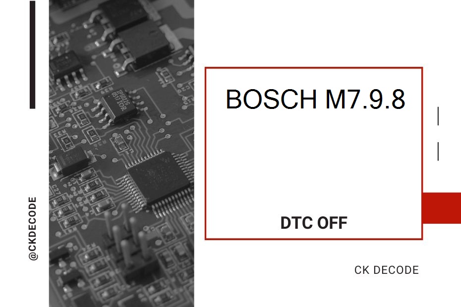 BOSCH M7.9.8 dtc off